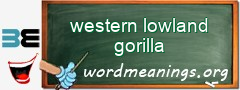 WordMeaning blackboard for western lowland gorilla